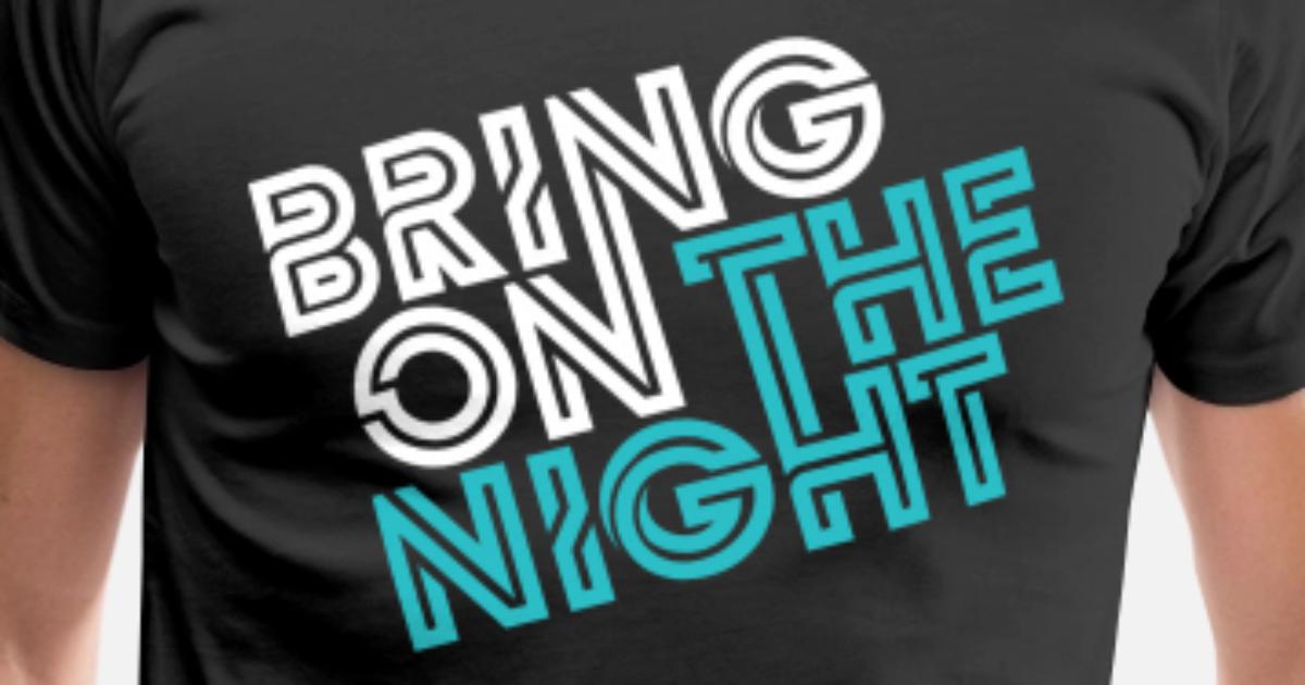 bring on the night t shirt
